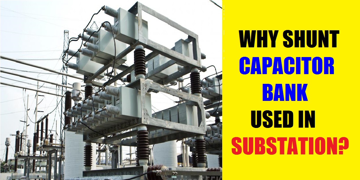 Why shunt capacitor bank used in substation?